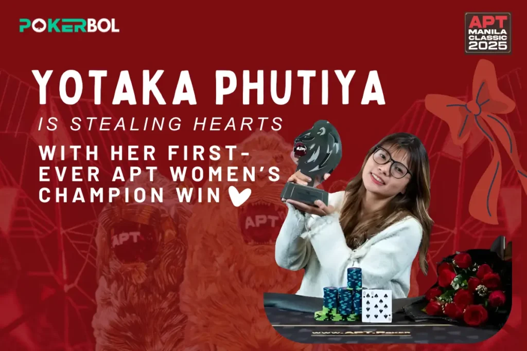 Cupid’s Arrow Strikes the Poker Table Yotaka Phutiya’s Historic APT Win!