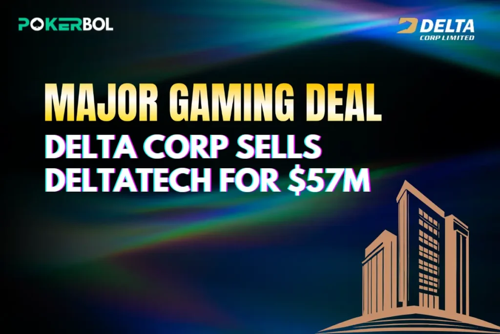 Delta Corp Sells Online Gaming Subsidiary Deltatech for $57M to Head Digital Works