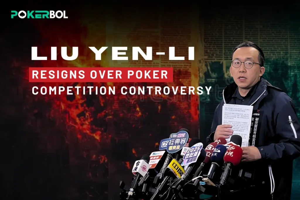 Liu Yen-li’s Resignation: A Poker Controversy That Strikes at the Heart of Poker Legitimacy