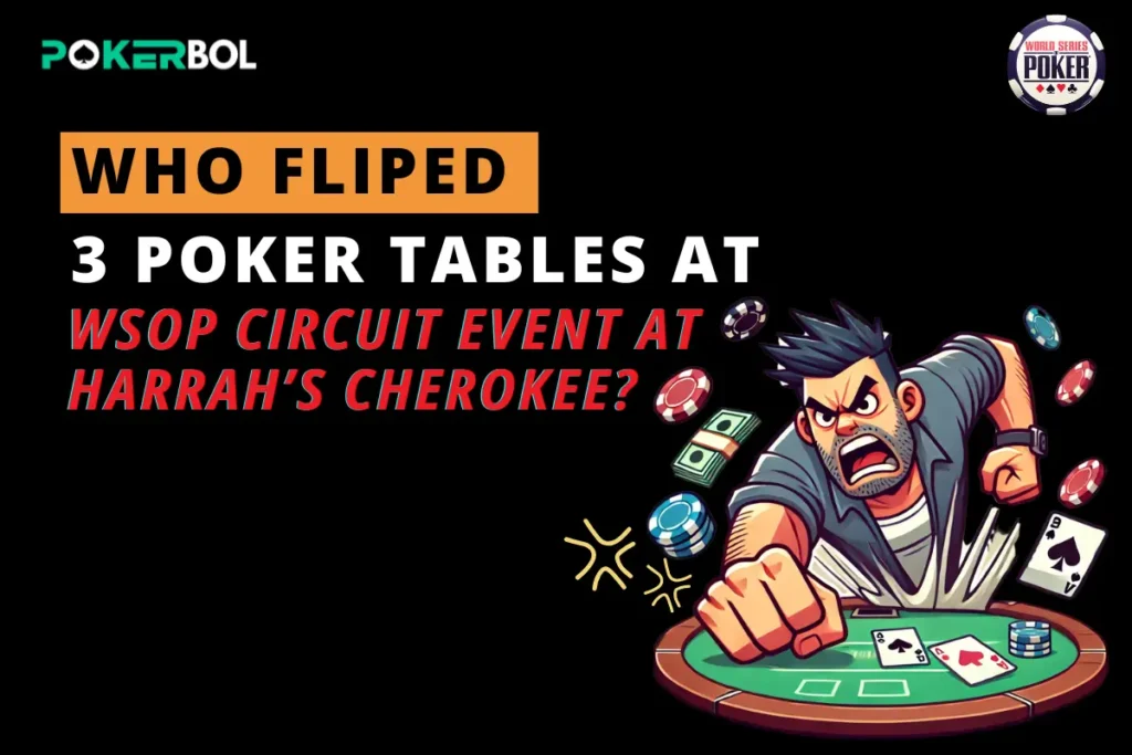 Man-Flips-Three-Poker-Tables-in-Chaos-Filled-WSOP-Circuit-Event-at-Harrahs-Cherokee