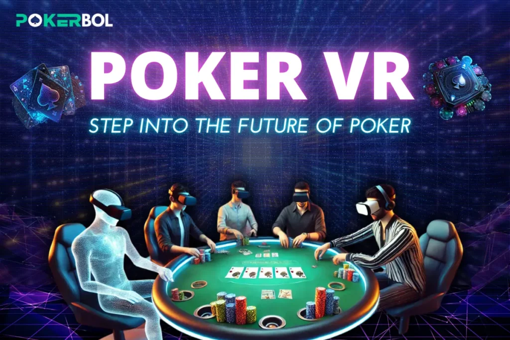 Poker VR The Ultimate Virtual Reality Poker Experience