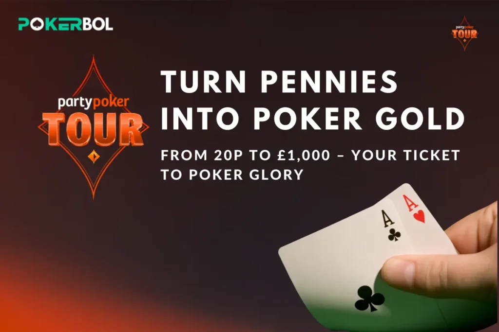 The PartyPoker Tour: Transform Pocket Change into Poker Glory!