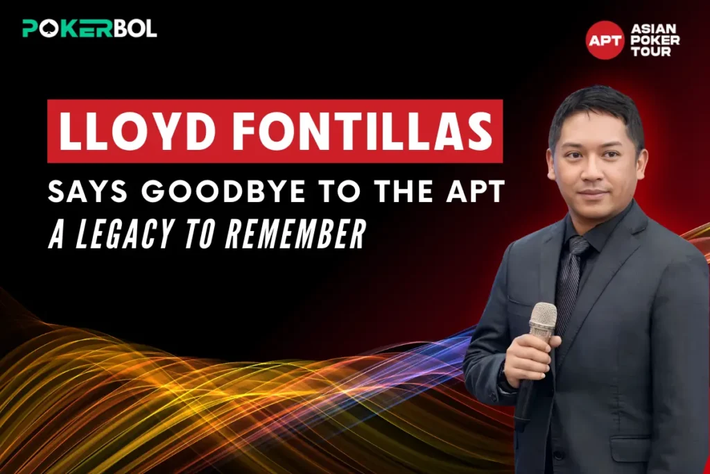 Lloyd Fontillas Bids Farewell to APT: A Legacy of Poker Excellence in Asia