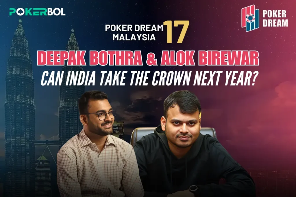 Deepak Bothra Alok Birewa poker Dream