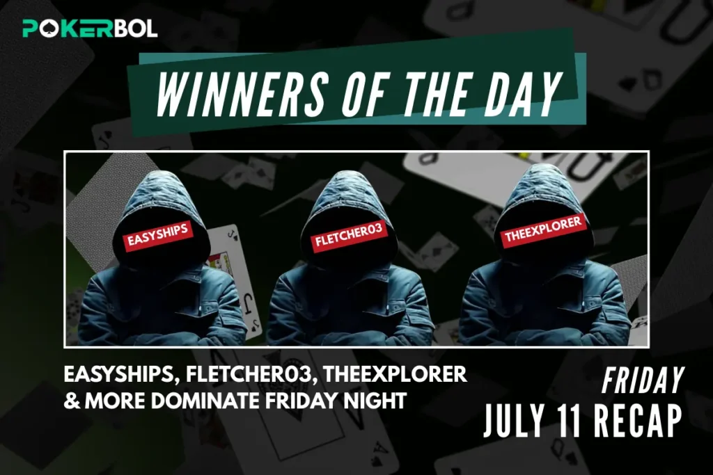 July 11 Poker Recap: EasyShips, Fletcher03, TheExplorer & More Emerge Victorious Across India’s Top Sites