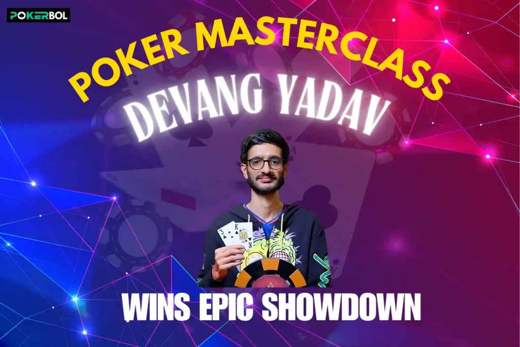 Devang Yadav Epic showdown 2025