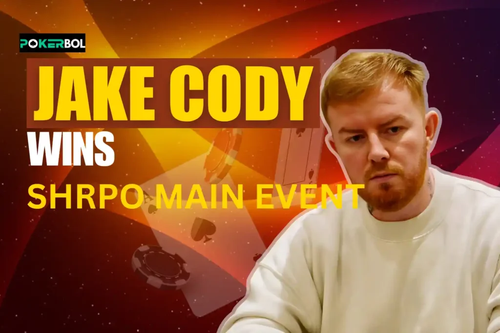 Jake Cody Stuns Poker World with SHRPO Main Event Victory