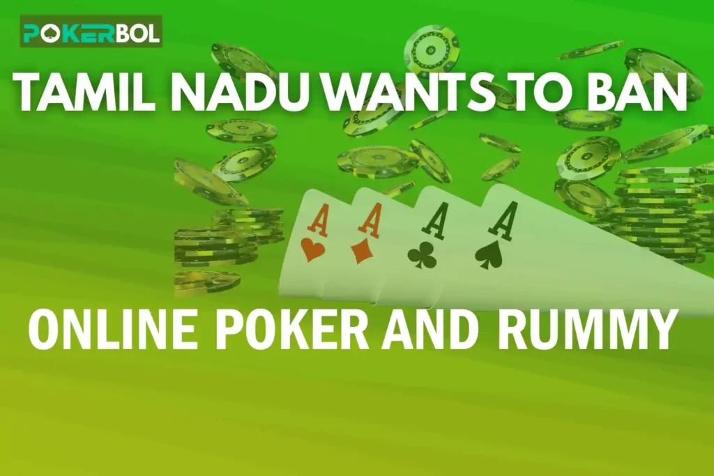 Why Tamil Nadu Wants to Ban Online Poker and Rummy